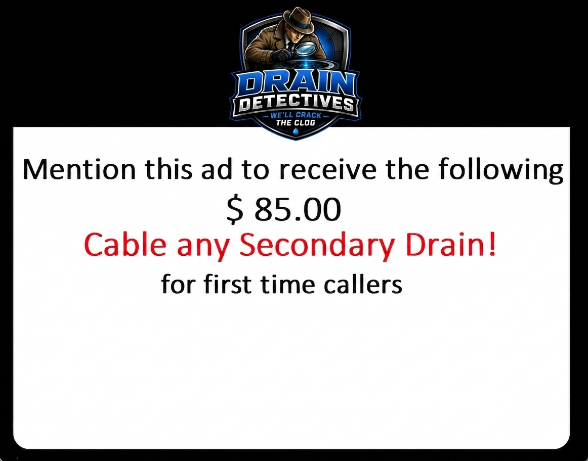 Drain Detectives coupon for $85 cable any secondary drain for first time callers